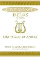 Delos Birthplace Of Apollo 0993489060 Book Cover