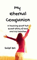 My Eternal Companion: A touching short but sweet story on God and his devotee B09NW1C9G6 Book Cover