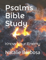 Psalms Bible Study: Know Your Enemy B08P8D73LY Book Cover