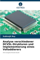 Analyse verschiedener DCVSL-Strukturen und Implementierung eines Volladdierers (German Edition) 6207943139 Book Cover