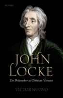 John Locke: The Philosopher as Christian Virtuoso 019880055X Book Cover