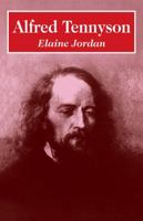 Alfred Tennyson (British and Irish Authors) 0521313376 Book Cover