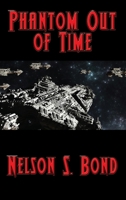 Phantom Out of Time 1515446840 Book Cover