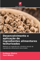 Desenvolvimento e aplicação de ingredientes alimentares texturizados (Portuguese Edition) 6207739523 Book Cover