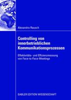 Controlling Von Innerbetrieblichen Kommunikationsprozessen: Effektivitats- Und Effizienzmessung Von Face-To-Face-Meetings 3834909254 Book Cover