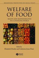 Welfare of Food: Rights and Responsibilities in a Changing World 140511245X Book Cover