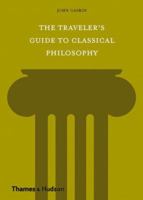 The Traveler's Guide to Classical Philosophy 0500289344 Book Cover
