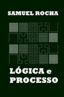 L�gica e Processo B08SGVNQSZ Book Cover