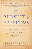 The Pursuit of Happiness: How Classical Writers on Virtue Inspired the Lives of the Founders and Defined America 1668002485 Book Cover