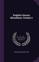 English Literary Miscellany, Volume 2 1357121008 Book Cover