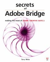 Secrets of Adobe Bridge: Making the Most of Adobe Creative Suite 2 0321392272 Book Cover