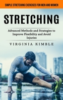 Stretching: Simple Stretching Exercises for Men and Women 177485824X Book Cover