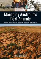 Managing Australia's Pest Animals: A Guide to Strategic Planning and Effective Management 1486304435 Book Cover