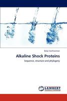 Alkaline Shock Proteins: Sequence, structure and phylogeny 3848447495 Book Cover