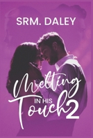 Melting In His Touch 2 B0DVBLT1B4 Book Cover