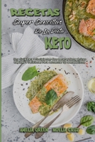 Recetas Súper Sencillas De La Dieta Keto: Una Guía Para Principiantes Con Recetas Cetogénicas Rápidas Y Deliciosas Para Aumentar Su Metabolismo (Super ... Recipes) (Spanish Version) 1803753471 Book Cover