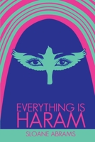 Everything Is Haram: A Memoir by an American Feminist in Saudi Arabia B0863RJY53 Book Cover