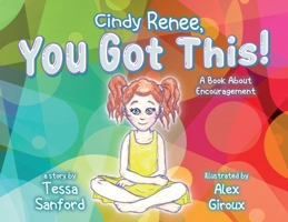 Cindy Renee, You Got This! 1638373116 Book Cover