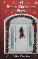 A Family Christmas Story 1478244119 Book Cover