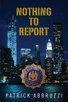 Nothing to Report 1494738074 Book Cover