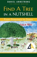 Find A Tree in a Nutshell: From Dreamers to Doers 099063888X Book Cover