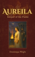 Aurelia: Keeper of the Flame B0F9X82RQJ Book Cover