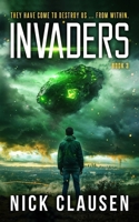 Invaders 3: An Alien Invasion Thriller B0FDVZDZ3T Book Cover