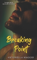 Breaking Point: Lo spin-off di Regalami un sorriso B0CH28XFNY Book Cover