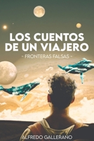 LOS CUENTOS DE UN VIAJERO: Fronteras falsas B09YDD9DYH Book Cover