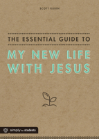 The Essential Guide to My New Life With Jesus 1470736136 Book Cover
