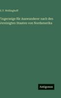 Fingerzeige für Auswanderer nach den Vereinigten Staaten von Nordamerika 3563652406 Book Cover