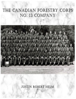 The Canadian Forestry Corps No.13 Company 199911535X Book Cover