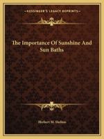 The Importance of Sunshine and Sun Baths 1425318916 Book Cover