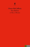 Fire Below: A War of Words 0571345263 Book Cover