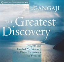 The Greatest Discovery: Insights and Guided Meditations for the Direct Experience of Freedom 160407454X Book Cover