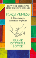 Forgiveness: How the Bible Can Help Us Understand 023253425X Book Cover