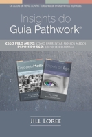 Insights do Guia Pathwork®: CEGO PELO MEDO: Como enfrentar nossos medos // DEPOIS DO EGO: Como se despertar (Portuguese Edition) 1736684345 Book Cover