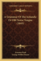 A Grammar Of The Icelandic Or Old Norse Tongue 1164528491 Book Cover