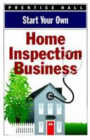 Start Your Own Home Inspection Business 073520084X Book Cover