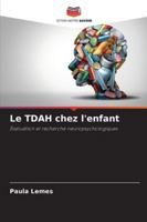 Le TDAH chez l'enfant: Évaluation et recherche neuropsychologiques (French Edition) 3639871561 Book Cover