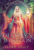Destiny's Seduction 1944600051 Book Cover