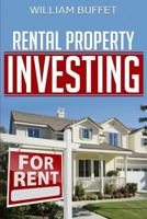 Rental Property Investing: Secrets of the World’s Best Real Estate Investors – And How you can Use them to Create Wealth and Passive Income. 1718136420 Book Cover