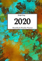 2020 Planner Weekly and Monthly: On-The-Go Planner | Jan 1, 2020 to Dec 31, 2020: Weekly & Monthly Planner + Calendar Views | Productivity Planner | Splatter Paint Planner 1656900726 Book Cover