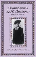 The Selected Journals of L.M. Montgomery : Volume II: 1910-1921