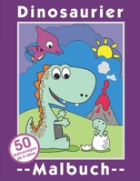 Dinosaurier Malbuch: Für Kinder, Jungs & Mädchen die Dinos lieben und gerne malen B09183595N Book Cover
