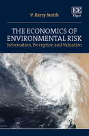 The Economics of Environmental Risk: Information, Perception and Valuation 1858985250 Book Cover