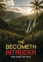 Becometh Intruder : The End of RAL 1969726547 Book Cover