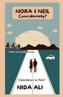 NORA & NEIL Coincidentally?: Coincidence or Fate? B0F7X3C4PD Book Cover