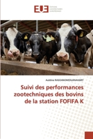Suivi des performances zootechniques des bovins de la station FOFIFA K 6203423785 Book Cover