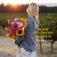 Wine Country Women of Sonoma County 1734377003 Book Cover